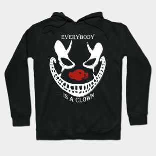 Everybody is a Clown Hoodie